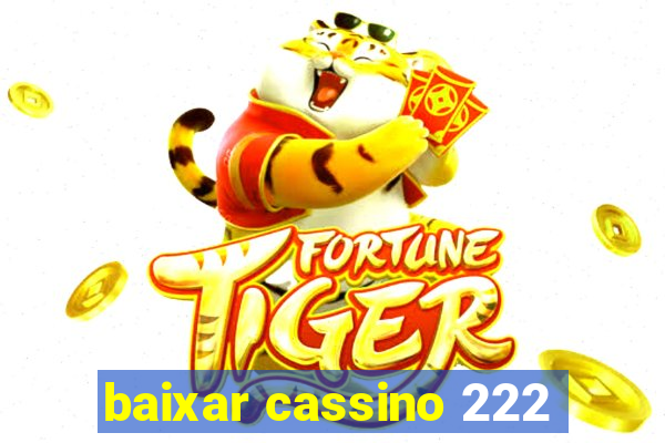 baixar cassino 222